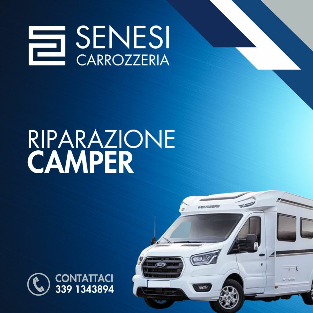 Riparazione Camper PROFESSIONALE: i servizi specialistici di Carrozzeria SENESI Riparazione Camper Carrozzeria SENESI